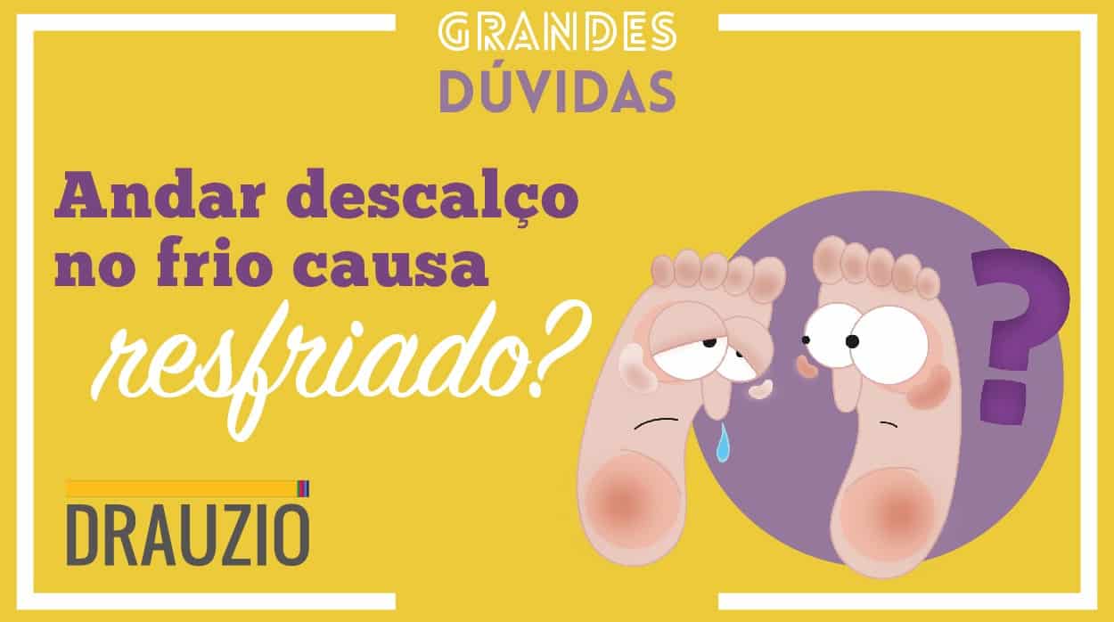 duvidas andar descalco resfriado