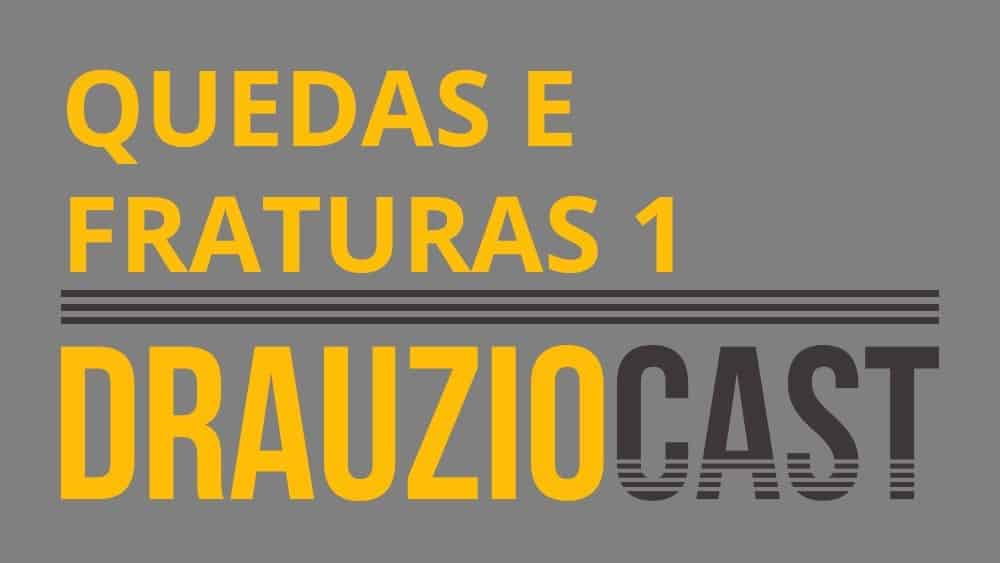 Thumbnail do DrauzioCast 33, sobre quedas e fraturas.