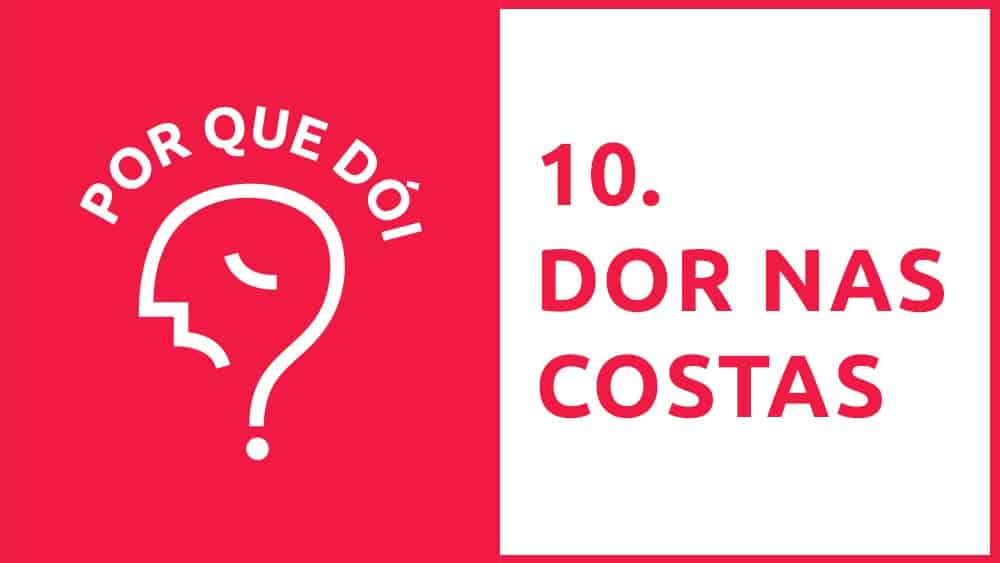 Por Que Dói? #10 | Dor nas costas Por Que Dói? #10 | Dor nas costas