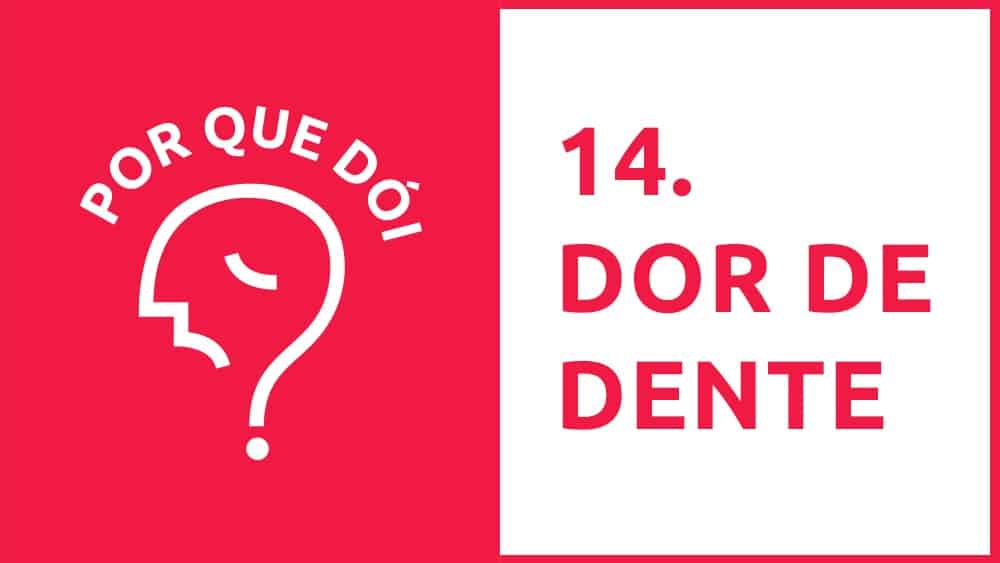 Por Que Dói? #14 | Dor de dente Thumbnail do podcast Por Que Dói? sobre dor de dente.