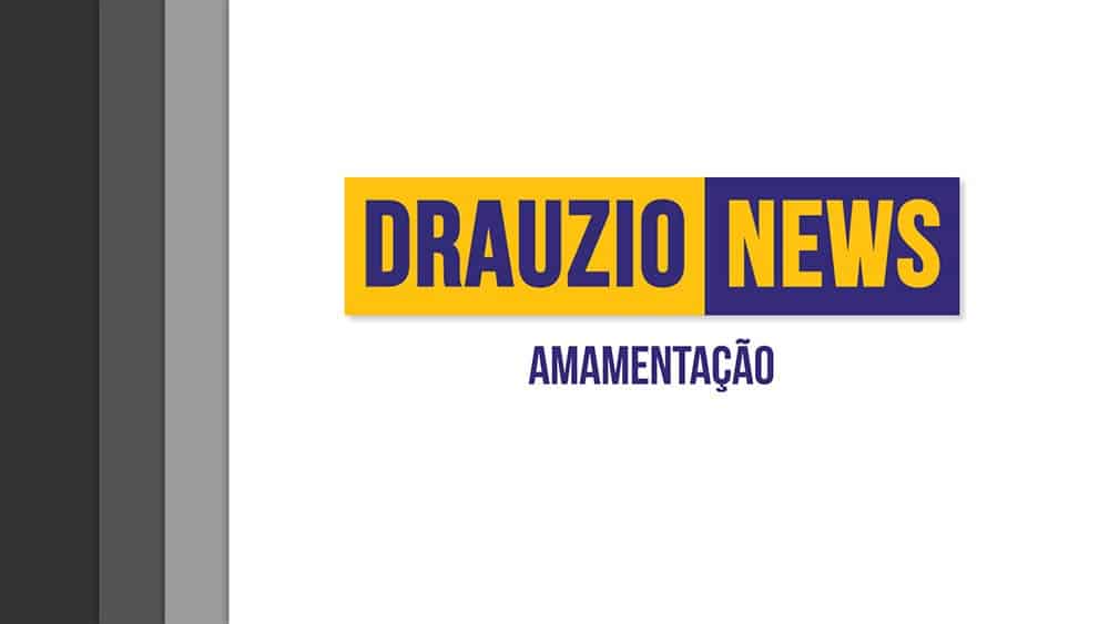 Thumbnail do Drauzio News 38, sobre amamentação.