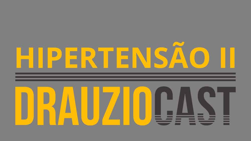 DrauzioCast #78 | Hipertensão II podcast sobre hipertensão