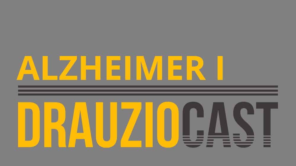 DrauzioCast #79 | Alzheimer I podcast sobre a doença de alzheimer