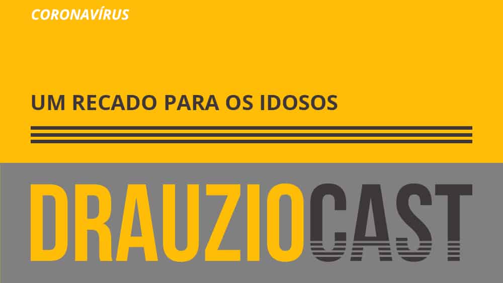 Dr. Drauzio dá recado aos idosos sobre o novo coronavírus.