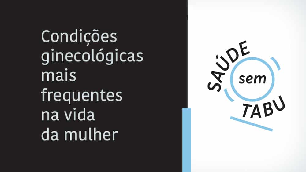 podcast sobre problemas ginecológicos mais frequentes na vida da mulher
