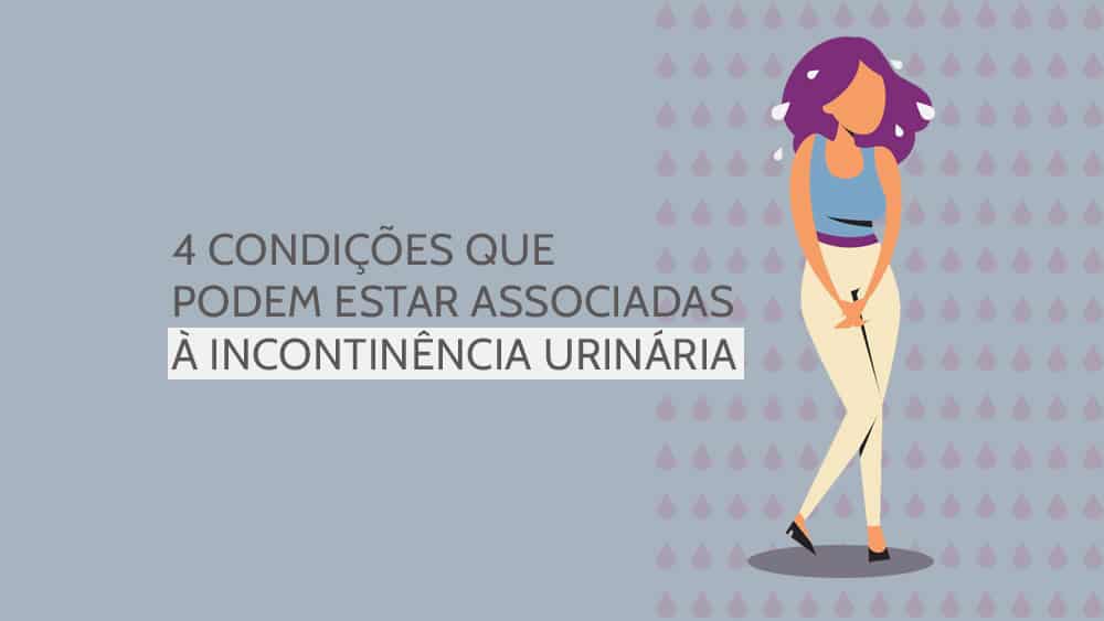 Matéria ilustrada sobre condições que podem estar associadas à infecção urinária.